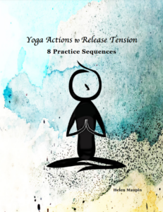 Book Cover: YOGA ACTIONS TO RELEASE TENSION -- 8 Practice Sequences